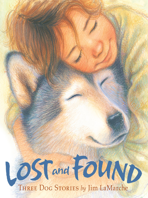 Title details for Lost and Found by Jim LaMarche - Available
